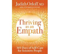 Thriving as an Empath: 365 Days of Self-Care for Sensitive People