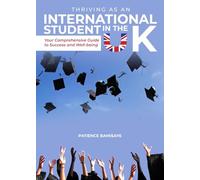 Thriving as an International Student in the UK: Your Comprehensive Guide to Success and Well-being
