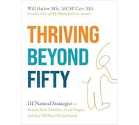 Will Harlow MSc, MCSP, Thriving Beyond Fifty (Expanded (Paperback) (US IMPORT)