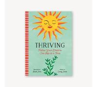 Thriving: Follow Your Dreams One Step at a Time