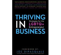 Thriving in Business: Strategies for the LGBTQ+ Entrepreneur
