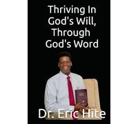 Thriving In God's Will, Through God's Word
