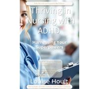 Thriving in Nursing with ADHD: A Complete Guide for UK Student Nurses - Second Edition (Contemporary texts for nurses)