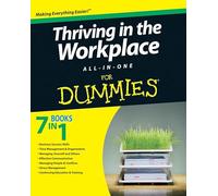 Thriving in the Workplace All-in-One For Dummies