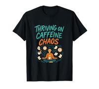 Thriving on Caffeine and Chaos Edgy Coffee Humor T-Shirt