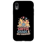 Thriving On Coffee Chaos & Self-Discovery - Quote Case for iPhone XR
