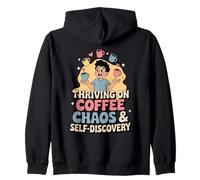 Thriving On Coffee Chaos & Self-Discovery - Quote Zip Hoodie