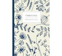 Thriving - Perimenopause Journal: Self-Care and Symptom Tracker for a Positive Transition to Menopause