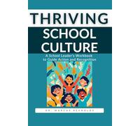 Thriving School Culture - A School Leader’s Workbook to Guide Action and Recognition: Building a Positive School Culture - Principal's Guide, School ... Recognition Activities and Cut-Out Cards