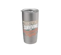 Thriving Surviving and Occasionally Crying |- Stainless Steel Insulated Tumbler