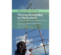 Thriving Sustainably on Planet Earth : Inspiring Innovation in Children's Education