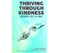 Thriving Through Kindness: How Generosity Propels You Forward