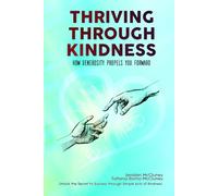 Thriving Through Kindness: How Generosity Propels You Forward