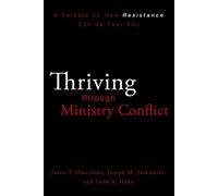 Thriving through Ministry Conflict: A Parable on How Resistance Can Be Your Ally