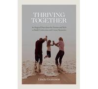 Thriving Together: 80 Magical Date Ideas for Parents and Kids to Build Connection and Create Memories