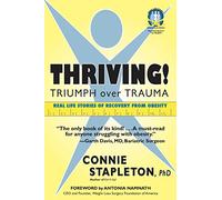 Thriving! Triumph over Trauma