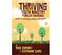 Thriving Youth Ministry in Smaller Churches: Secrets for Cultivating a Dynamic Youth Ministry