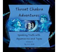 Throat Chakra Adventures: Speaking Truth with Aquamarine and Topaz: 1