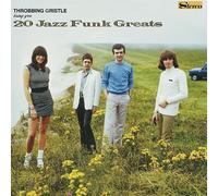 Throbbing Gristle - 20 Jazz Funk Greats