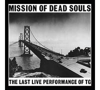 Throbbing Gristle - Mission of Dead Souls