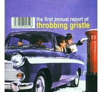 Throbbing Gristle - The First Annual Report Of Throbbing Gristle