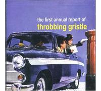 Throbbing Gristle - The First Annual Report Of Throbbing Gristle