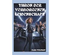 THRON DER VERBORGENEN LEIDENSCHAFT: EIN ZEITGENÖSSISCHER REVERSE-HAREM-ROMANZE