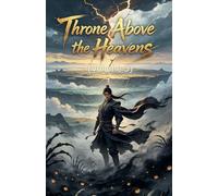 Throne Above the Heavens (Volume 3)