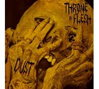 Throne of Flesh - Dust