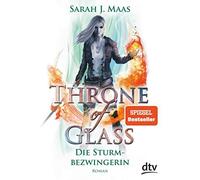 Throne of Glass - Die Sturmbezwingerin: Roman