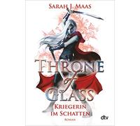 Throne of Glass - Kriegerin im Schatten: Roman, Maas, Layer 9783423716529 New.