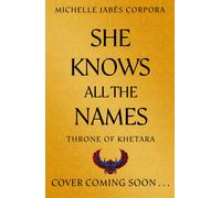 Throne of Khetara: She Knows All the Names : Book 2