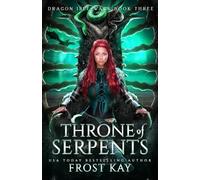 Throne of Serpents (Dragon Isle Wars)