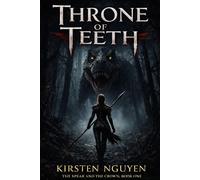 Throne of Teeth (The Spear and the Crown)