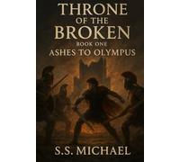 THRONE OF THE BROKEN: ASHES TO OLYMPUS