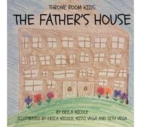Throne Room Kids: The Father's House