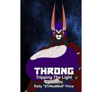 Throng: Tripping the Light Synthetic (The Throng Railway Tours)