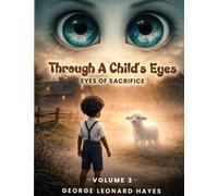 Through A Child's Eyes: Eyes of Sacrifice
