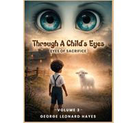 Through A Child's Eyes: Eyes of Sacrifice