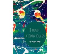 Through a Dark Glass