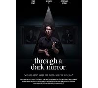 through a dark mirror