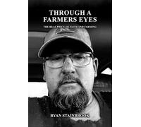Through A Farmer's Eyes: The Real Price of Faith and Farming