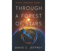Through a Forest of Stars: 1 (Space Unbound)