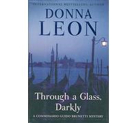 Through a Glass, Darkly (Commissario Guido Brunetti Mystery)