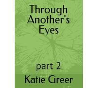 Through Another's Eyes: part 2