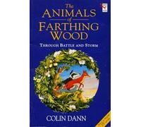 Through Battle And Storm: The Animals of Farthing Wood