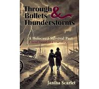 Through Bullets and Thunderstorms: A Holocaust Survival Pact