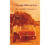 Through Different Eyes: War + Apartheid + Democracy = ...?
