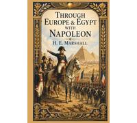 Through Europe & Egypt with Napoleon