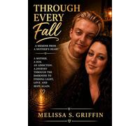 Through Every Fall: A Memoir from a Mother's Heart